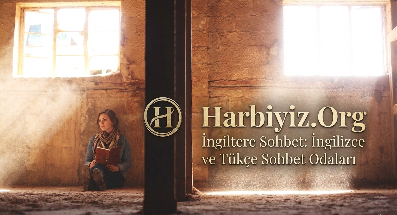 İngiltere Sohbet: İngilizce ve Türkçe Sohbet Odaları