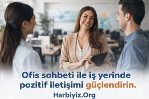 Ofiste çalışan üç kişinin samimi sohbet ederek pozitif iletişim kurduğu modern iş ortamı