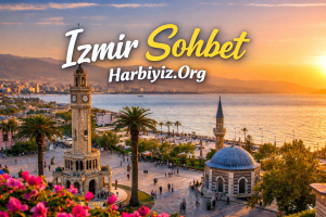 İzmir saat kulesi ve deniz manzarası üzerinde İzmir Sohbet Harbiyiz.Org yazılı görsel